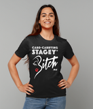 THE CARD-CARRYING STAGEY BITCH TEE (DARK)
