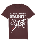 THE CARD-CARRYING STAGEY BITCH TEE (DARK)