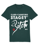 THE CARD-CARRYING STAGEY BITCH TEE (DARK)